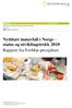 Nyttbart matavfall i Norge status og utviklingstrekk 2010 Rapport fra ForMat-prosjektet