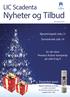 LIC Scadenta. Kjeveortopedi side 13 Tannteknikk side 14. Se vår store Heraeus Kulzer kampanje på side 8 og 9. Desember gave!