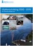 Ulykkesutvikling 2000-2010 AVD. STRATEGISK SIKKERHET 2011
