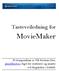 Tasteveiledning for. MovieMaker. Et kompendium av Pål Kristian Moe, pkm@hiof.no, laget for studenter og ansatte ved Høgskolen i Østfold.