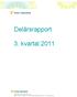 Delårsrapport. 3. kvartal 2011