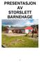 PRESENTASJON AV STORSLETT BARNEHAGE