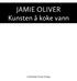 JAMIE OLIVER Kunsten å koke vann