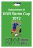 Velkommen til. KIWI Skrim Cup 2013