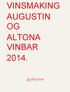 VINSMAKING AUGUSTIN OG ALTONA VINBAR 2014.