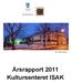 Årsrapport 2011 Kultursenteret ISAK
