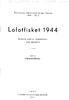 Fiskeridirektøren JOH. SELSETH. 1944 - Nr. 2. Årsberetning vedkommende Norges Fiskerier. Beretning avgitt av utvalgsformann