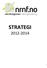 1. NARVIKREGIONEN NÆRINGSFORENING 3 2. STRATEGIEN 3 3. STRATEGIARBEIDET 3 4. STRATEGISK FUNDAMENT 3 4.1. VISJON 3