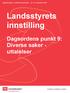 Landsstyrets innstilling. Dagsordens punkt 9: Diverse saker - uttalelser