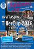 TillerCup 2016. illercup 2014 INVITASJON. 13. - 17. april. Velkommen til. 24. april - 27. april. håndball. Påmeldingsfri 20.