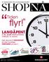 flyr! Tiden LANGÅPENT ET MAGASIN FRA KONGSSENTERET TIL KL. 22.00 UNDER BYFESTEN TORSDAG 16. AUGUST.