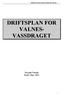 DRIFTSPLAN FOR VALNESVASSDRAGET 2003-2007 DRIFTSPLAN FOR VALNES- VASSDRAGET