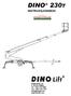 INSTRUKSJONSBOK. Raikkolantie 145 FI-32210 LOIMAA Tel. +358 2 762 5900 Fax. +358 2 762 7160 dino@dinolift.com www.dinolift.com