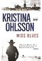 Kristina Ohlsson. Mios blues. Oversatt fra svensk av Inge Ulrik Gundersen