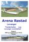 Arena Røstad. Levanger. Trønderhallen Løa Levanger svømmehall. Rapport Drift og organisering av Arena Røstad