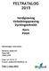 FELTKATALOG 2015. Verdiprøving Veiledningsprøving Dyrkingsteknikk Korn Potet. Bestillingen returneres: Bioforsk Apelsvoll Rute 509 2849 KAPP