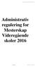 Reglement MVGS 2015-2016. Administrativ regulering for Mesterskap Videregående skoler 2016
