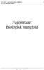 SOSI standard generell objektkatalog versjon 4.1 1 Fagområde: Biologisk mangfold. Fagområde: Biologisk mangfold