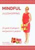 MINDFUL. En guide til julegaver med passion & purpose JULESHOPPING. Nina Wolther www.ryddighjem.no