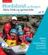 Hordaland og Bergen. Aktiv, frisk og spennende. Møter, kurs, konferanser, incentive og events. www.visithordaland.no
