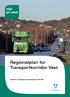 Regionalplan for. Regionalplan Regionalplan for Vest Transportkorridor Transportkorridor Vest