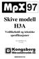 Skive modell H3A. Vedlikehold og tekniske spesifikasjoner. www.kme.no UM_0097990073_00 27.05.09