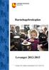 Levanger kommune Rådmannen. Barnehagebruksplan. Levanger 2012-2015. Levanger, 2011 (vedtatt av kommunestyret 21.03.12, sak 13/12)