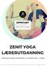 HØSTEN 2016 GRUNNLEGGENDE TEKNIKKER OG TEORIER (200 + TIMER) ZENIT YOGA NEDRE BAKKLANDET 58, 7014 TRONDHEIM WWW.ZENITYOGA.NO // INFO@ZENITYOGA.