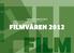 NORSK FILMINSTITUTT PRESENTERER FILMVÅREN 2012