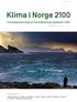 Klima i Norge 2100. Kunnskapsgrunnlag for klimatilpasning oppdatert i 2015 NCCS report no. 2/2015