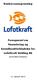 Konkurransegrunnlag. Forespørsel om finansiering og hovedbankforbindelse for Lofotkraft Holding AS. (med datterselskaper)