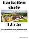 Larkollen skole. 175 år