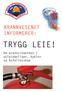 BRANNVESENET INFORMERER: TRYGG LEIE!