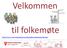 Velkommen. til folkemøte. http://www.evenes.kommune.no/startsiden-kommunereformen