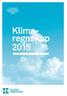 8. samlede utslippsrapport Klimapartnere Agder. Klimaregnskap 2015 KLIMA PARTNERE