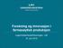 Forskning og innovasjon i farmasøytisk produksjon. Legemiddelindustriforeningen, LMI 16. juni 2010