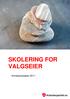 SKOLERING FOR VALGSEIER