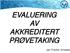 EVALUERING AV AKKREDITERT PRØVETAKING. Jan Fredrik Arnesen