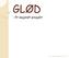 GLØD. - Et nasjonalt prosjekt. Skole- og barnehagenettverk 13.03.13