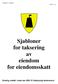 Vedlegg 12 sjabloner Side 1 av 6. Sjabloner for taksering av eiendom for eiendomsskatt. Endelig vedtatt i møte den 25/6-12 isakkyndig takstnemnd