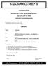 SAKSDOKUMENT. Møteinnkalling. Hovedutvalg for drift- og utbygging har møte den 12.06.2007 kl. 10.00 i møterom Formannskapssalen.