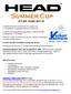 Summer Cup. 27-29 June 2014. Uken før vi reiser, vil vi trene her hjemme. Nærmere informasjon om dette kommer senere.