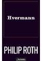 Philip Roth Hvermann. Oversatt av Tone Formo