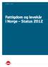 // Rapport 1 // 2012. Fattigdom og levekår i Norge Status 2012