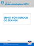 ENHET FOR EIENDOM OG TEKNISK