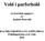 Vold i parforhold. en teoretisk oppgave av Joakim Bestvold. BACHELOROPPGAVE (OPPG300-O) Politihøgskolen avd. Oslo 2012