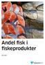 Andel fisk i fiskeprodukter