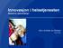 Innovasjon i helsetjenesten Aktuelt for samhandling? Adm. direktør Jon Bolstad 12-4-2012