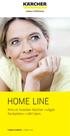 HOME LINE. Finn ut hvordan Kärcher «utgjør forskjellen» i ditt hjem. HOME & GARDEN HOME LINE