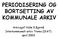 PERIODISERING OG BORTSETTING AV KOMMUNALE ARKIV. Arkivsjef Hilde E.Bjørnå Interkommunalt arkiv Troms (IKAT) april 2003